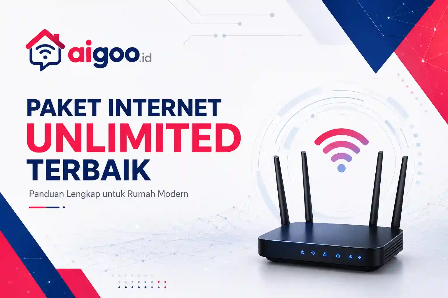 Paket Internet Unlimited Terbaik untuk Rumah: Panduan Lengkap Memilih Internet Tanpa Batas